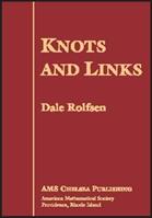 Knots and Links  - Libro American Mathematical Society, AMS Chelsea Publishing | Libraccio.it