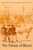 The Tribute of Blood - Peter M. Beattie - Libro Duke University Press, Latin America Otherwise | Libraccio.it