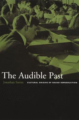 The Audible Past - Jonathan Sterne - Libro Duke University Press | Libraccio.it