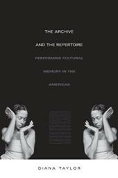 The Archive and the Repertoire