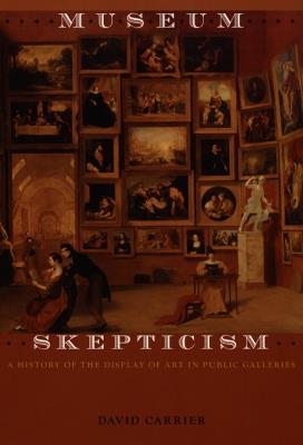 Museum Skepticism - David Carrier - Libro Duke University Press | Libraccio.it