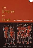 The Empire of Love - Elizabeth A. Povinelli - Libro Duke University Press, Public Planet Books | Libraccio.it