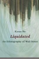 Liquidated - Karen Ho - Libro Duke University Press, A John Hope Franklin Center Book | Libraccio.it