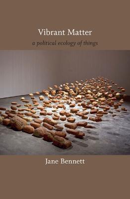 Vibrant Matter - Jane Bennett - Libro Duke University Press, A John Hope Franklin Center Book | Libraccio.it