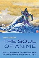 The Soul of Anime - Ian Condry - Libro Duke University Press, Experimental Futures | Libraccio.it