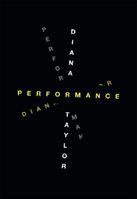 Performance - Diana Taylor - Libro Duke University Press | Libraccio.it