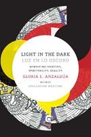 Light in the Dark/Luz en lo Oscuro - Gloria Anzaldua - Libro Duke University Press, Latin America Otherwise | Libraccio.it