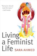 Living a Feminist Life - Sara Ahmed - Libro Duke University Press | Libraccio.it