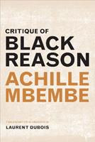 Critique of Black Reason - Achille Mbembe - Libro Duke University Press, A John Hope Franklin Center Book | Libraccio.it