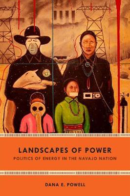 Landscapes of Power - Dana E. Powell - Libro Duke University Press, New Ecologies for the Twenty-First Century | Libraccio.it