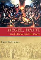 Hegel, Haiti, and Universal History - Susan Buck-Morss - Libro University of Pittsburgh Press, Illuminations | Libraccio.it