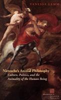 Nietzsche's Animal Philosophy - Vanessa Lemm - Libro Fordham University Press, Perspectives in Continental Philosophy | Libraccio.it