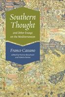 Southern Thought and Other Essays on the Mediterranean - Franco Cassano - Libro Fordham University Press | Libraccio.it