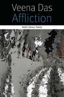 Affliction - Veena Das - Libro Fordham University Press, Forms of Living | Libraccio.it