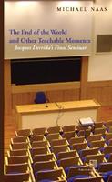 The End of the World and Other Teachable Moments - Michael Naas - Libro Fordham University Press, Perspectives in Continental Philosophy | Libraccio.it