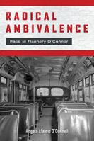 Radical Ambivalence - Angela Alaimo O'Donnell - Libro Fordham University Press, Studies in the Catholic Imagination: The Flannery O'Connor Trust Series | Libraccio.it