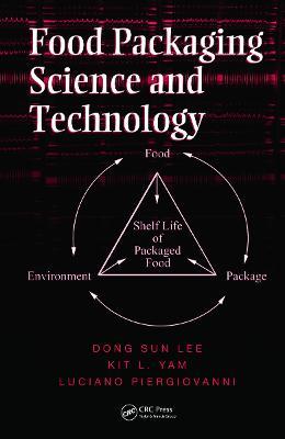 Food Packaging Science and Technology - Dong Sun Lee, Kit L. Yam, Luciano Piergiovanni - Libro Taylor & Francis Inc | Libraccio.it