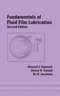 Fundamentals of Fluid Film Lubrication - Bernard J. Hamrock, Steven R. Schmid, Bo O. Jacobson - Libro Taylor & Francis Inc | Libraccio.it