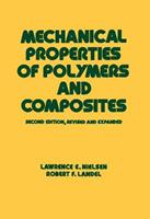Mechanical Properties of Polymers and Composites - Robert F. Landel, Lawrence E. Nielsen - Libro Taylor & Francis Inc, Mechanical Engineering | Libraccio.it