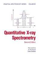 Quantitative X-Ray Spectrometry - Ron Jenkins - Libro Taylor & Francis Inc, Practical Spectroscopy | Libraccio.it
