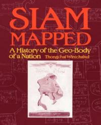 Siam Mapped - Thongchai Winichakul - Libro University of Hawai'i Press | Libraccio.it