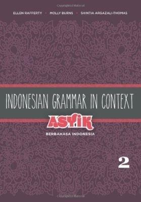 Indonesian Grammar in Context: Asyik Berbahasa Indonesia - Ellen Rafferty, Molly F Burns, Shintia Argazali-Thomas - Libro University of Hawai'i Press | Libraccio.it