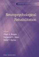 Neuropsychological Rehabilitation  - Libro Springer Publishing Co Inc | Libraccio.it