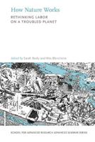 How Nature Works  - Libro University of New Mexico Press, School for Advanced Research Advanced Seminar Series | Libraccio.it