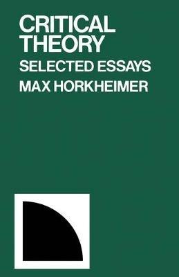 Critical Theory - Max Horkheimer - Libro Bloomsbury Publishing PLC | Libraccio.it