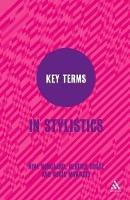 Key Terms in Stylistics - Nina Nørgaard, Beatrix Busse, Rocío Montoro - Libro Continuum Publishing Corporation, Key Terms | Libraccio.it