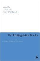 Ecolinguistics Reader - Alwin Fill, Peter Mühlhäusler - Libro Continuum Publishing Corporation | Libraccio.it