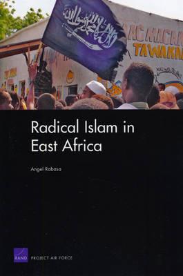 Radical Islam in East Africa - Angel Rabasa - Libro RAND | Libraccio.it