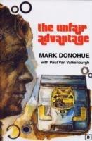 The Unfair Advantage - Mark Donohue, Paul Van Valkenburgh - Libro Bentley (Robert) Inc.,US | Libraccio.it