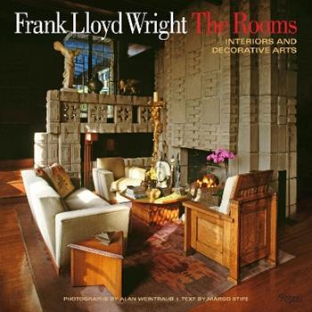 Frank Lloyd Wright: The Rooms  - Libro Rizzoli International Publications | Libraccio.it
