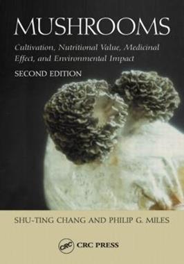 Mushrooms - Philip G. Miles, Shu-Ting Chang - Libro Taylor & Francis Inc | Libraccio.it