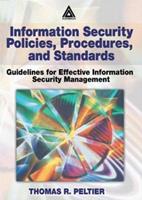 Information Security Policies, Procedures, and Standards - Thomas R. Peltier - Libro Taylor & Francis Ltd | Libraccio.it