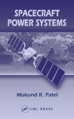 Spacecraft Power Systems - Mukund R. Patel - Libro Taylor & Francis Inc | Libraccio.it