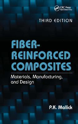 Fiber-Reinforced Composites - P.K. Mallick - Libro Taylor & Francis Inc, Mechanical Engineering | Libraccio.it