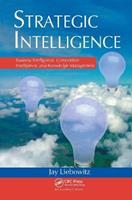 Strategic Intelligence - Jay Liebowitz - Libro Taylor & Francis Ltd | Libraccio.it