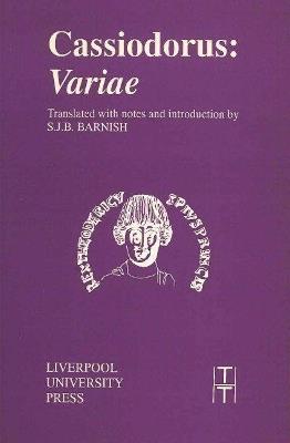 Cassiodorus: Variae - Cassiodorus - Libro Liverpool University Press, Translated Texts for Historians | Libraccio.it