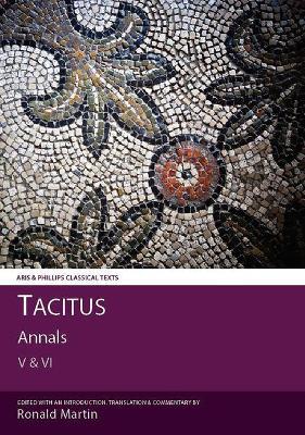 Tacitus: Annals V and VI  - Libro Liverpool University Press, Aris & Phillips Classical Texts | Libraccio.it