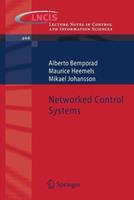 Networked Control Systems - Alberto Bemporad, Maurice Heemels, Mikael Johansson - Libro Springer London Ltd, Lecture Notes in Control and Information Sciences | Libraccio.it