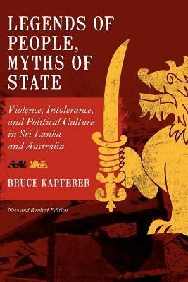 Legends of People, Myths of State - Bruce Kapferer - Libro Berghahn Books | Libraccio.it