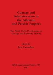 Coinage and Administration in the Athenian and Persian Empires
