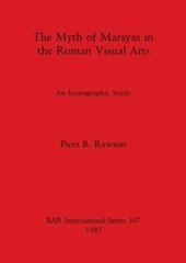 The Myth of Marsyas in the Roman Visual Arts