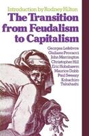 The Transition from Feudalism to Capitalism - Christopher Hill, Eric Hobsbawm, Georges Lefebvre - Libro Verso Books | Libraccio.it