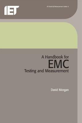 A Handbook for EMC Testing and Measurement - David Morgan - Libro Institution of Engineering and Technology, Materials, Circuits and Devices | Libraccio.it