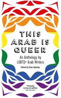 This Arab Is Queer  - Libro Saqi Books | Libraccio.it