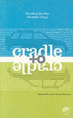 Cradle to Cradle - William McDonough - Libro Rodale Press | Libraccio.it