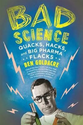 Bad Science - Ben Goldacre - Libro Farrar, Straus and Giroux | Libraccio.it